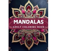 Mandala Art Coloring Book for Adults and Teens: For Stress Relief, Mind Relaxation and Meditation: Big and Bold Mandala Designs For Every Level, 60 Designs total, 125 Pages
