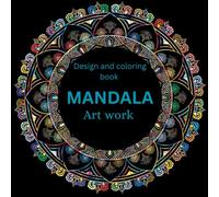 Mandala art coloring book: Mandala art design and coloring book for kids and adults