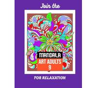 Mandala Art Mind Relaxation 9: 50 Amazing Patterns: An Adult Coloring Book with Fun, Easy, and Relaxing Coloring Pages: A Therapeutic Journey of Creativity and Calm