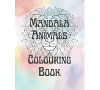 Mandala Bliss: A Mindful Colouring Journey - Adults Colouring Book - 20 Beautiful Mandala Animals: Great for mindfulness and relaxation