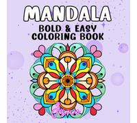 Mandala Bold and Easy Mini Coloring Book for Travel (6" x 6"): Stress Relief for adults, teens and kids