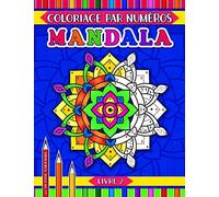 Mandala coloriage par numéros Livre 2: 31 pages avec mandalas faciles et plus avancés. Un livre de coloriage pour tous les âges