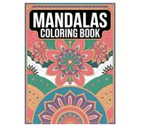 Mandala Coloring Book: 100 Mindfulness Pages for Adults Relaxation: Stress Relief and Creative Expression with Intricate Designs