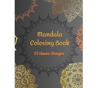 Mandala Coloring Book: 25 of our favorite designs