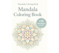 Mandala Coloring Book: +30 mandalas to color