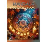 Mandala Coloring Book: - A Beautiful Path to Relaxation and Creativity