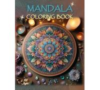 Mandala Coloring Book: - A Peaceful and Inspiring Journey