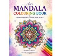 Mandala Coloring Book: A Relaxing Collection of Beautiful Mandalas for Stress Relief, Mindfulness, Creativity, Meditation, and Calm Coloring for Adults & Teens
