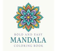 Mandala Coloring Book: Bold and Easy Stress Relief Design for Adults and Teens (Bold & Easy Coloring)