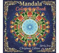 Mandala Coloring Book | Christmas Edition: The Ultimate 30-Page Mandala Experience: Full-Frame Christmas, Floral & Animal Designs for Stress Relief & ... Christmas Gift For the Festive Season
