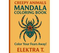 Mandala Coloring book - Creepy animals - Color Your Fears Away!