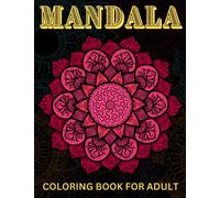 MANDALA COLORING BOOK FOR ADULT: An 50 Easy And Simple Stress Relief and Relaxation Art Designs Simple Mandala Coloring Book for Kids, Adults, Seniors and Beginners. Beautiful Mandala Art.
