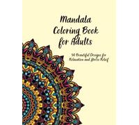 Mandala Coloring Book for Adults - 50 Intricate Designs for Relaxation and Stress Relief