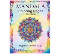 Mandala Coloring Book for Adults: 56 Stress Relief & Relaxation Designs: Single-Sided, No-Bleed Pages | Simple to Intricate Mandalas for Meditation & Anxiety Relief