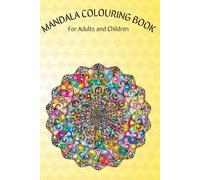 Mandala Coloring Book for Adults and Kids: Over 40 Relaxing Mandala Designs for Stress Relief, Mindfulness & Creative Expression | Suitable for All Ages