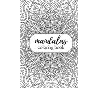 Mandala Coloring Book for Adults: Beautiful Mandalas for Stress Relief and Relaxation with 100 Intricate Designs