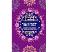 Mandala Coloring Book for Adults : Relaxing and Calming Designs