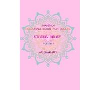 Mandala Coloring Book For Adults - Stress Relief - Volume 1: A tool for relaxation stress relief and emotional balance. By focusing on the rhythmic ... and the balance of concentric circles