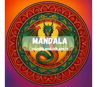 Mandala Coloring Book for Adults: The Ultimate Anti-Stress Activity Book for Adults with Bold and Intricate Designs | Perfect for Relaxation, Meditation, and Mindfulness