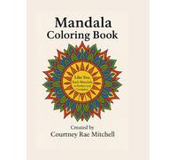 Mandala Coloring Book: Like You Each Mandala is Perfect and Complete