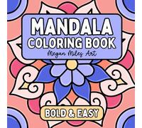 Mandala Coloring Book: Simple Designs with Bold Lines for Stress Relief and Relaxation