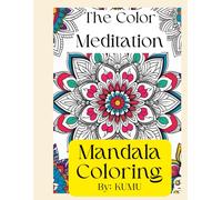 Mandala Coloring: The color meditation