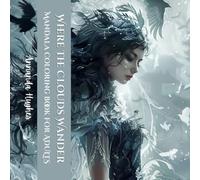 Mandala Coloring Where the Clouds Wander: Quiet Rhythm Of Heaven