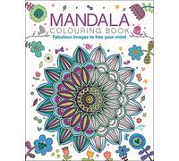 Mandala Colouring Book: Fabulous Images to Free your Mind