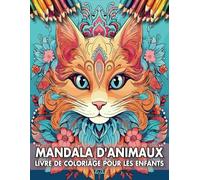 Mandala d'Animaux Livre de Coloriage pour les Enfants: Livre de coloriage de mandalas d'animaux simples et mignons pour les enfants, à apprendre et à se détendre.