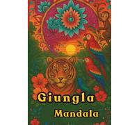 Mandala della giungla: Dal curoe della giungla