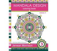 Mandala Design Coloring Book: An Adult Coloring Book for Stress-Relief, Relaxation, Meditation and Creativity
