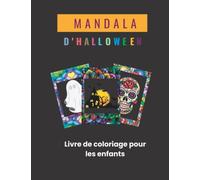 Mandala d'Halloween-Livre de coloriage pour les enfants: Halloween Holiday Fun Coloring and Activity Book avec une variété de costumes et de scènes ... tout-petits et les enfants d'âge préscolaire