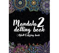 Mandala Dotting Book 2 - Adult Coloring Book:: 50 Stunning Designs on Black Background for Relaxation and Stress Relief