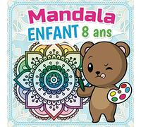 Mandala Enfant 8 ans: Cahier coloriage enfant comprenant 50 dessins de mandala facile et anti stresse | Une super activité manuelle pour les 4 - 8 ans | Loisir créatif enfant | Pour fille & garçon