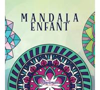 Mandala enfant: Livre de coloriage pour enfants avec des mandalas amusants, faciles et relaxants pour les garçons, les filles et les débutants