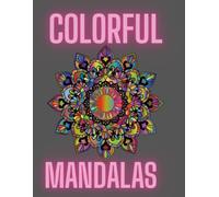 Mandala & Flower Coloring Book for Adults and Kids: Relaxing Designs for Stress Relief and Mindful Creativity: Beautiful Hand-Drawn Mandalas and Floral Patterns for Relaxation, Focus, and Creative Fun