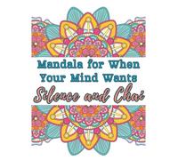 Mandala for When Your Mind Wants Silence and Chai: A Desi Inspired Adult Coloring Book for Stress Relief, Overthinking, and Calm