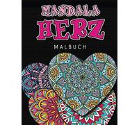 Mandala-Herz Malbuch: Mandala-Herz Malbuch Fuer Erwachsene: Das Grosse Mandala Malbuch Die Besten Mandala Vorlagen Zum Ausmalen! Malbuch Fuer Erwachsene Mit Ueber 60 Verschiedenen Mandalamotiven Zur E