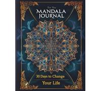 Mandala Journal: 30 Days to Change Your Life