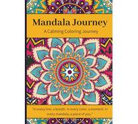 Mandala Journey: Coloring Book with Easy and Simple Mandala Patterns.: A Calming Coloring Journey