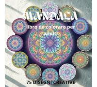 MANDALA: libro da colorare per adulti