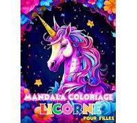 Mandala Licornes Coloriage Pour Filles: Magnifiques Mandalas Et Licornes Faciles Pour Les Enfants À Colorier Dès 4 Ans | 28 Dessins Faciles Et Relaxants De Licornes Mandalas