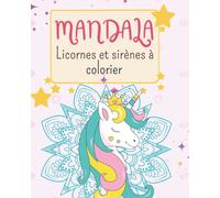 Mandala Licornes et sirènes à colorier: mandalas à colorier pour les filles ★ mandala for girls