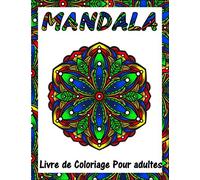 Mandala - Livre de coloriage pour adultes :: 50 Designs de Mandalas pour la relaxation et la gestion du stress. 8,5 x 11 pouces (21,59 cm x 27,94 cm) avec couverture mate.