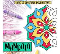 Mandala | Livre de coloriage pour enfants: 40 mandalas amusants, faciles et relaxants pour fille, garçon de 3 à 8 ans