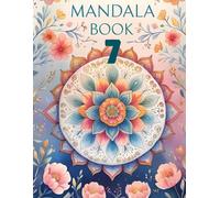 Mandala Magic 7: Circles of Calm and Creativity