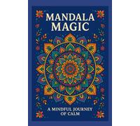 Mandala Magic: A Mindful Journey of Calm