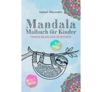 Mandala Malbuch für Kinder (ab 3 Jahren): Tierische Malvorlagen für unterwegs