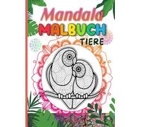 Mandala Malbuch Tiere: Ausmalbuch für Kinder und Erwachsene | 42 Malvorlagen A4 | Großformat 84 Seiten