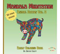 Mandala Meditation: Animal Edition Vol 3: Adult Coloring Book with Unique Animal Mandalas for Stress Relief and Relaxation